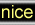 nice